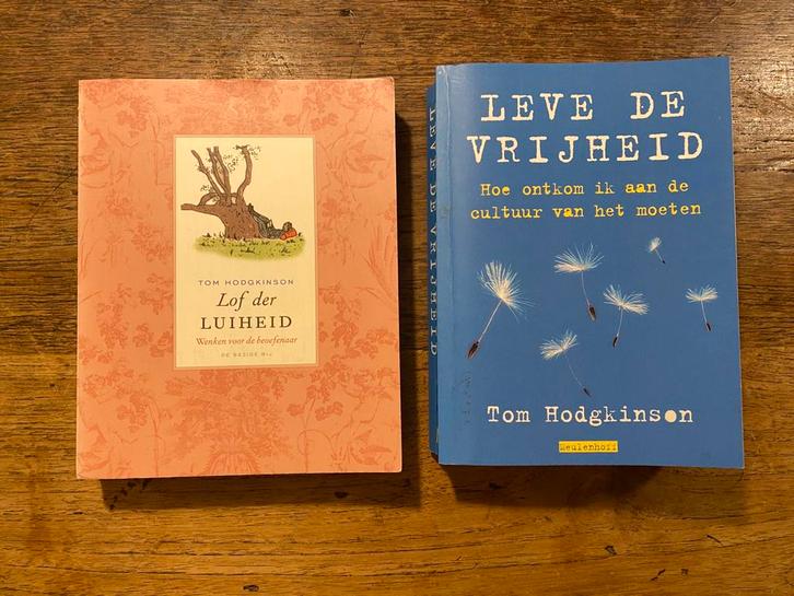 Tom Hodgkinson, Lof der Luiheid + Leve de Vrijheid, Boeken, Psychologie, Gelezen, Overige onderwerpen, Ophalen of Verzenden