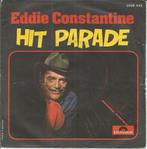 Eddie Constantine – Hit Parade (1975), Pop, Ophalen of Verzenden, 7 inch, Zo goed als nieuw