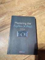 Mastering the Fujifilm X-Pro1 - Rico Pfirstinger, Ophalen of Verzenden, Gelezen, Fotograferen en Filmen, Rico Pfirstinger