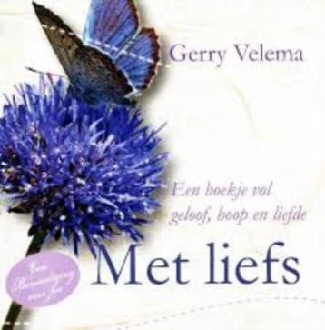 Met liefs / Gerry Velema (Bemoedigingen 1).  beschikbaar voor biedingen