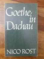 Nico Rost - Goethe in Dachau, Boeken, Ophalen of Verzenden, Gelezen