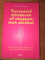 Succesvol minderen/stoppen met alcohol - Michael Niclaus, Ophalen of Verzenden, Zo goed als nieuw, Michael Niclaus