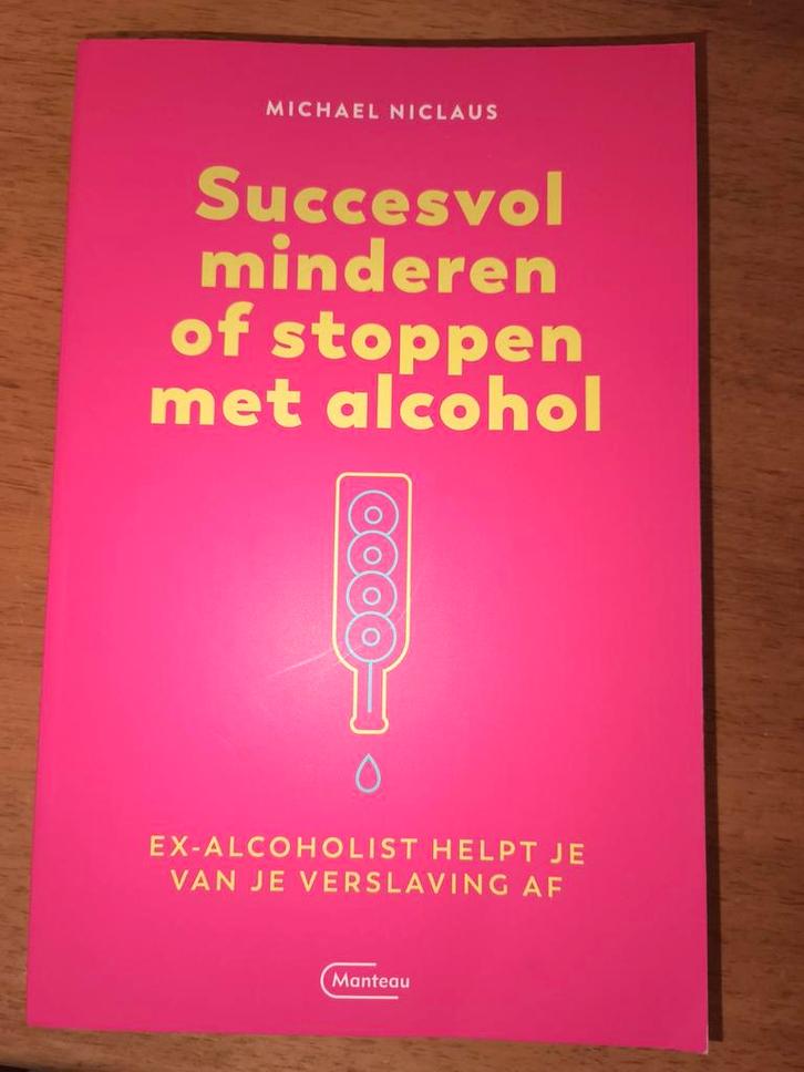 Succesvol minderen/stoppen met alcohol - Michael Niclaus, Boeken, Advies, Hulp en Training, Zo goed als nieuw, Ophalen of Verzenden