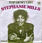 7"/SINGLE  STEPHANIE MILLS - Top Of My List, Cd's en Dvd's, Ophalen of Verzenden, Gebruikt, Pop