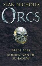 Orcs 3 Koning van de Schaduw, Ophalen of Verzenden, Gelezen, Stan Nicholls