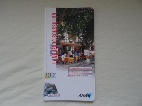 Languedoc Roussillon, Camargue ; anwb actief reisgids, Boeken, Reisgidsen, Fiets- of Wandelgids, Europa, ANWB, Ophalen of Verzenden