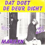marilyn - dat doet de deur dicht ( piraat / 1988 ), Ophalen of Verzenden, 7 inch, Nederlandstalig, Single