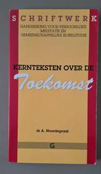 A. Noordegraaf - Kernteksten over de toekomst, Ophalen of Verzenden, Gelezen, A. Noordegraaf