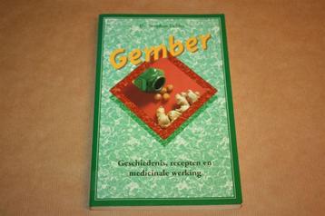 Gember - Geschiedenis, recepten en medicinale werking beschikbaar voor biedingen