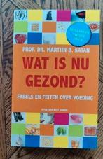 Wat is nu gezond? Van Prof. Dr. Martijn B. Katan, Boeken, Ophalen of Verzenden, Zo goed als nieuw, Martijn B. Katan