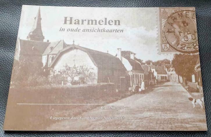 Harmelen in Oude Ansichtkaarten - Carl Siegert, Boeken, Geschiedenis | Stad en Regio, Zo goed als nieuw, 20e eeuw of later, Verzenden