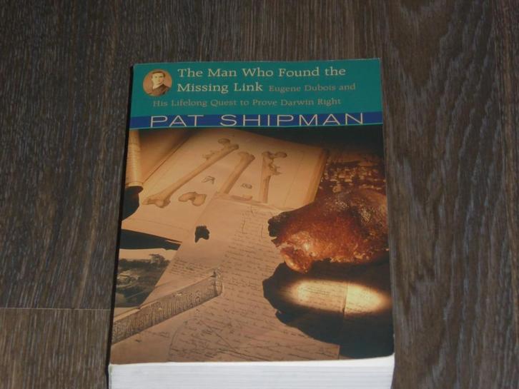 The Man Who Found the Missing Link - PAT SHIPMAN, Boeken, Taal | Engels, Zo goed als nieuw, Non-fictie, Verzenden