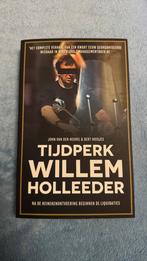 John van den Heuvel - Tijdperk Willem Holleeder, Boeken, Ophalen of Verzenden, Zo goed als nieuw, John van den Heuvel; Bert Huisjes