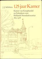 J.J. Schilstra - 125 jaar Kamer van Koophandel 1853-1978, Ophalen of Verzenden, Zo goed als nieuw