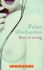 Beer Is Terug - Helga Ruebsamen BOEK 9789025410759, Ophalen of Verzenden, Zo goed als nieuw, Helga Ruebsamen