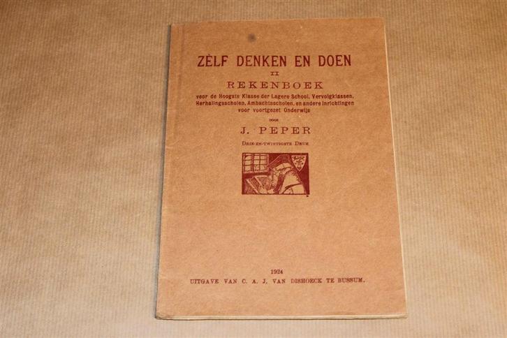 Zèlf Denken en Doen II — Antiek Rekenboek [1924], Boeken, Schoolboeken, Gelezen, Geschiedenis, Overige niveaus, Ophalen of Verzenden