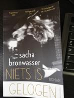 Niets is gelogen, Boeken, Sacha Bronwasser, Ophalen of Verzenden, Zo goed als nieuw, Nederland