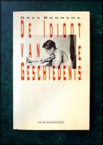 DE IDIOOT VAN DE GESCHIEDENIS - Graa Boomsma, Verzenden, Zo goed als nieuw, Nederland