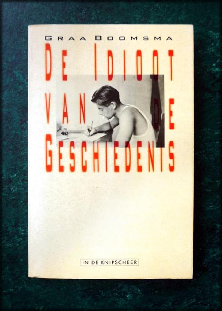 DE IDIOOT VAN DE GESCHIEDENIS - Graa Boomsma, Boeken, Romans, Zo goed als nieuw, Nederland, Verzenden