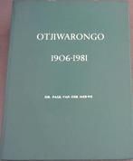 Otjiwarongo 1906-1981, Afrika, 19e eeuw, Ophalen of Verzenden, Zo goed als nieuw