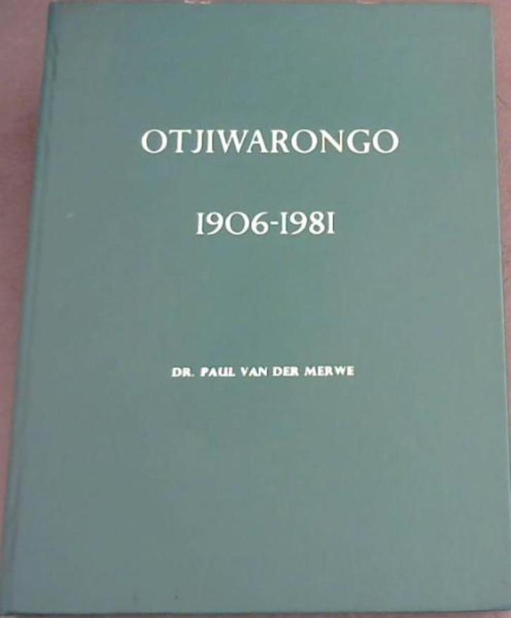 Otjiwarongo 1906-1981, Boeken, Geschiedenis | Wereld, Zo goed als nieuw, Afrika, 19e eeuw, Ophalen of Verzenden