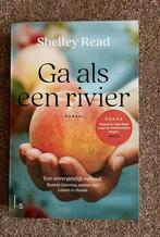 Shelly Read ga als een rivier, Boeken, Romans, Ophalen of Verzenden, Zo goed als nieuw, Shelley Read