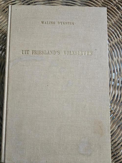 Uit Friesland's  Volksleven door Waling Dykstra, Boeken, Geschiedenis | Stad en Regio, Gelezen, 20e eeuw of later, Ophalen of Verzenden