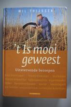 ’t is mooi geweest over uitstervende beroepen, 20e eeuw of later, Ophalen of Verzenden, Zo goed als nieuw, Wil Thijssen