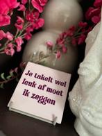 Grappige Tegeltjes met Spreuken / tegeltjes / quotes / nieuw, Ophalen of Verzenden, Nieuw