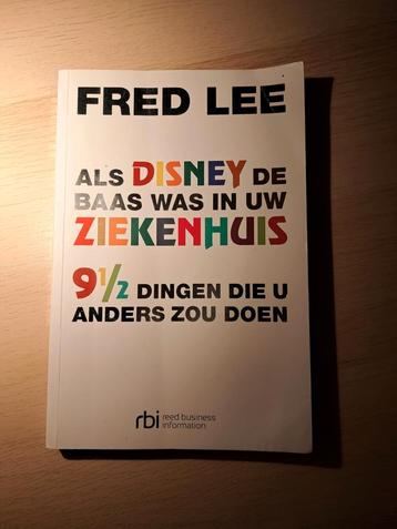 Fred Lee - Als disney de baas was in uw ziekenhuis