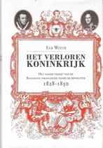 Els Witte Het verloren koninkrijk 1828-1850, 20e eeuw of later, Europa, Ophalen of Verzenden, Zo goed als nieuw
