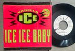 Vanilla Ice - Ice, Ice Baby 7” DE 1991, Ophalen of Verzenden, Gebruikt
