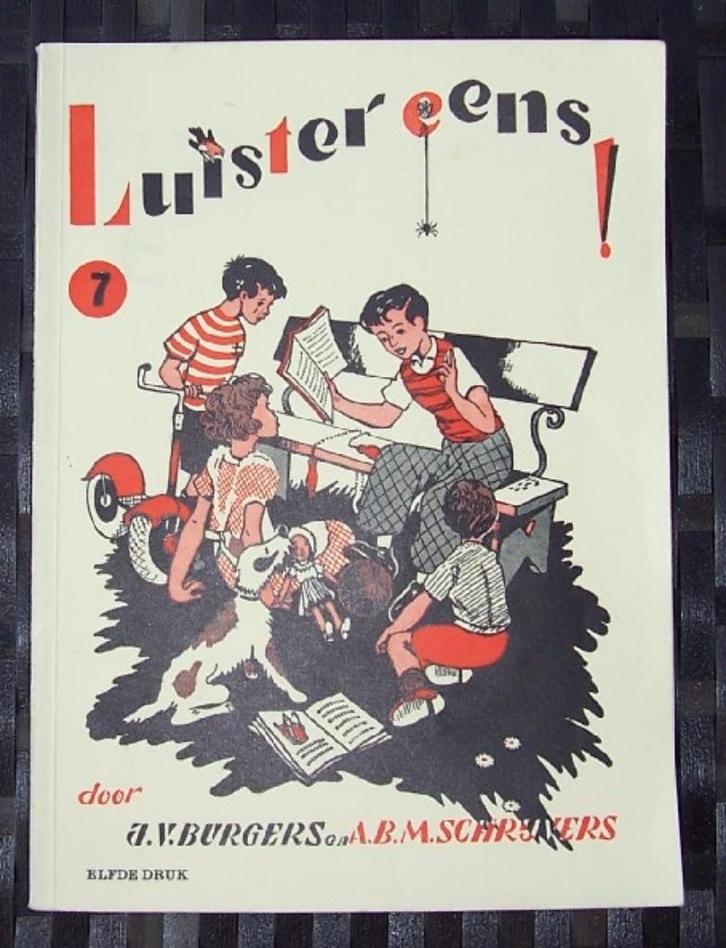 Luister eens! deel 7 - J Burgers & A Schrijvers & Piet Broos, Boeken, Kinderboeken | Jeugd | onder 10 jaar, Zo goed als nieuw