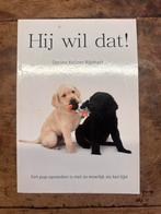 Hij wil dat! - Dorine Keijzer-Rijnhart, Boeken, Ophalen of Verzenden, Zo goed als nieuw, Honden