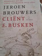 Jeroen Brouwers - Cliënt E. Busken (2022), Boeken, Ophalen of Verzenden, Gelezen, Nederland