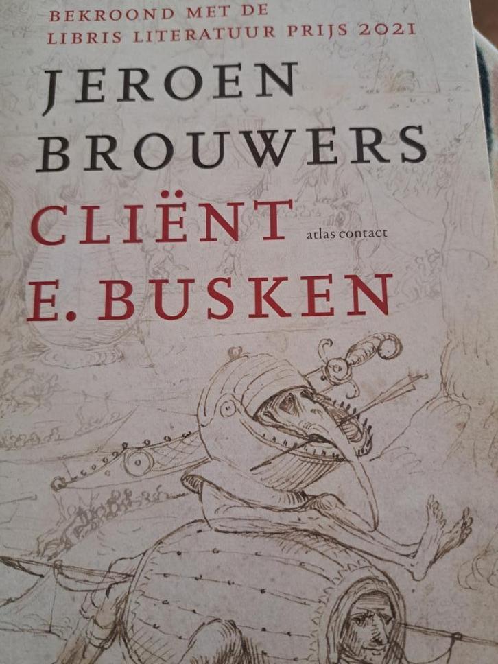 Jeroen Brouwers - Cliënt E. Busken (2022), Boeken, Literatuur, Gelezen, Nederland, Ophalen of Verzenden