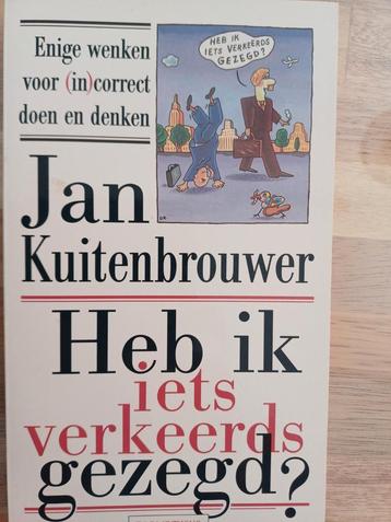 J. Kuitenbrouwer - Heb ik iets verkeerds gezegd? beschikbaar voor biedingen