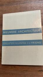 Nieuwere architectuur, door J.J. Vriend, Gelezen, Stijl of Stroming, J.J. Vriend, Ophalen of Verzenden