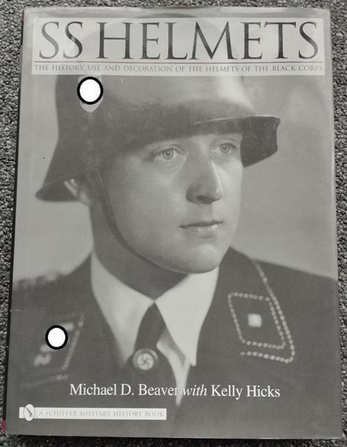 SS Helmets - Michael D. Beaver/ Kelly Hicks, Verzamelen, Militaria | Tweede Wereldoorlog, Landmacht, Boek of Tijdschrift, Duitsland
