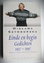 Einde en Begin Gedichten 1957-1997~Wislawa Szymborska, W.Szymborska, Eén auteur, Ophalen of Verzenden, Zo goed als nieuw