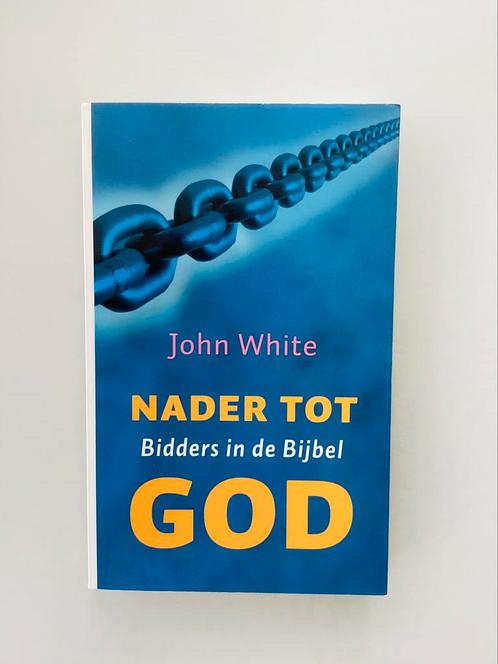 Nader tot God.Bidders in de Bijbel.John White, Boeken, Godsdienst en Theologie, Zo goed als nieuw, Ophalen of Verzenden