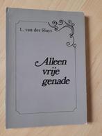 ALLEEN VRIJE GENADE  L van der Sluys, Boeken, Ophalen of Verzenden, Gelezen