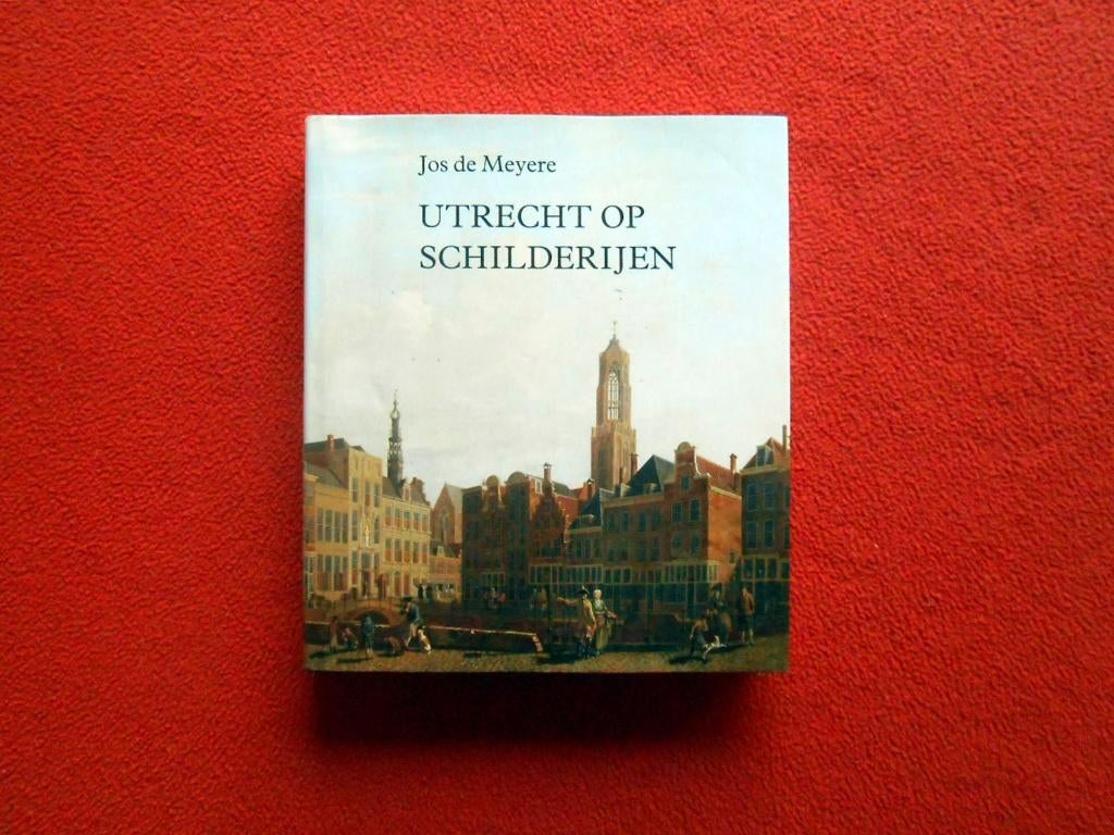 Jos de Meyere: Utrecht op schilderijen, Ophalen of Verzenden, Zo goed als nieuw
