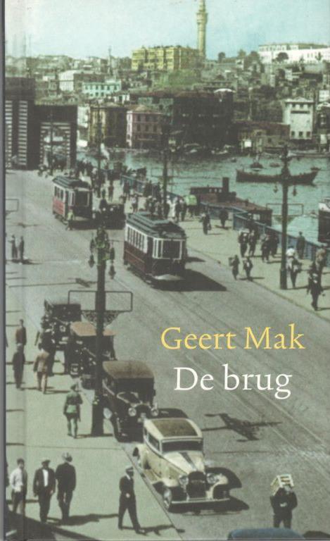 Geert Mak - de brug / hardcover., Ophalen of Verzenden, Zo goed als nieuw