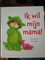 Ik wil mijn mama! - Prentenboek voor jonge kinderen, Boeken, Ophalen of Verzenden, Zo goed als nieuw, Tracey Corderoy, Fictie algemeen