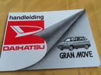 Daihatsu Gran Move Handleiding, Ophalen of Verzenden