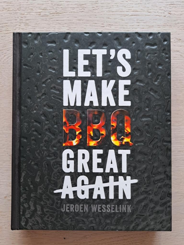 LET'S MAKE BBQ GREAT AGAIN - Jeroen Wesselink, Boeken, Ophalen of Verzenden, Zo goed als nieuw