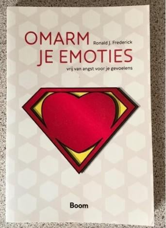 Omarm je emoties - Ronald Frederick, Boeken, Achtergrond en Informatie, Spiritualiteit algemeen, Ronald Frederick, Ophalen of Verzenden