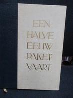 Scheepvaart, een halve eeuw paketvaart 1941 kon.paketvaart, Ophalen of Verzenden, Gelezen, Overige gebieden