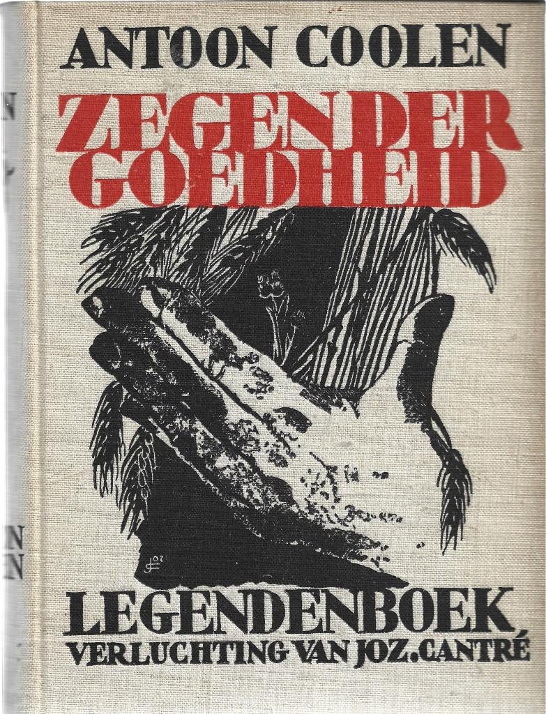 ANTOON COOLEN Zegen der goedheid 1e druk GESIGNEERD, Boeken, Gelezen, Ophalen of Verzenden, Nederland, Antoon Coolen